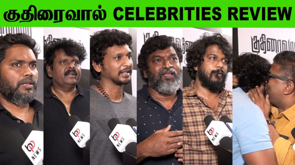 Kuthiraivaal Celebrities Review