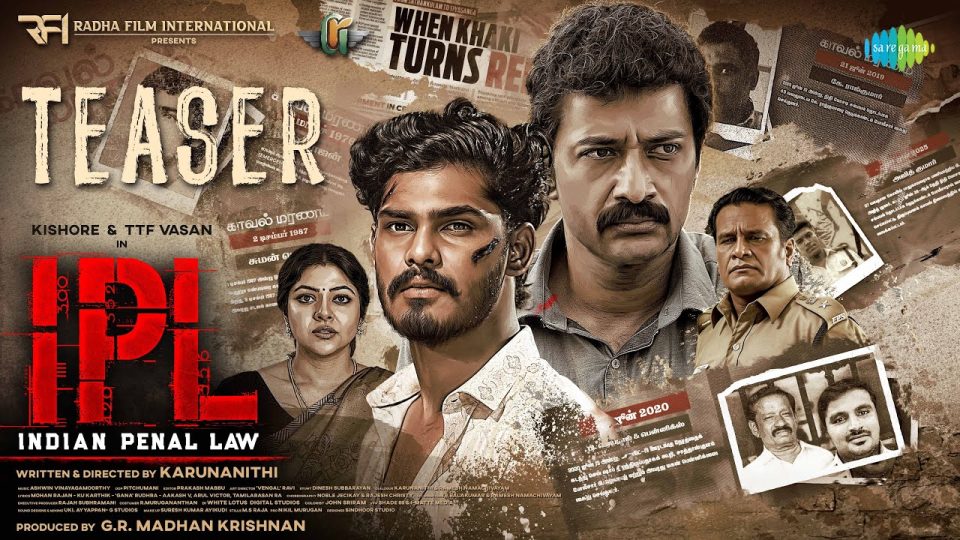 Indian Penal Law (IPL) - Official Teaser | TTF Vasan | Kishore | Kushitha | Karunanithi | Ashwin