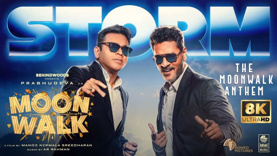 Storm -,The Moonwalk Anthem Official Video [8K] ,AR Rahman , Prabhu Deva ,Manoj NS , Moonwalk