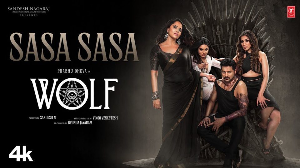 Sasa Sasa Video,| Wolf , Prabhu Deva,Anasuya B, Raai Laxmi , Amrish , Hari Charan , Vinoo Venketesh