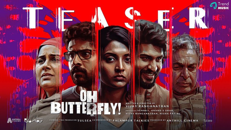 Oh Butterfly - Teaser , Nivedhithaa Sathish, Ciby, Nasser , Vaisakh Somanath , Vijay Ranganathan