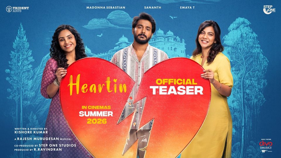 Heartin Teaser , Sananth , Madonna Sebastian , Emaya T , Rajesh Murugesan , Kishore Kumar