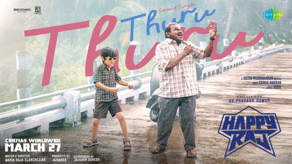 Thuru Thuru - Lyrical video, Happy Raj , GV Prakash, Sri Gouri Priya , Justin Prabhakaran , Gangai Amaran