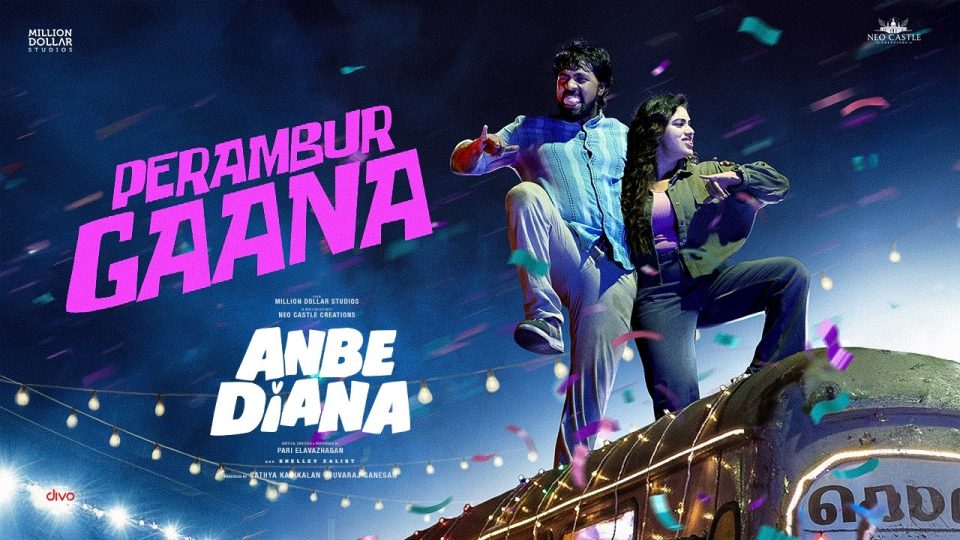 Perambur Gaana song ,Anbe Diana , Pari Elavazhagan, Ramya Ranganathan,Roja,Bharath Sankar