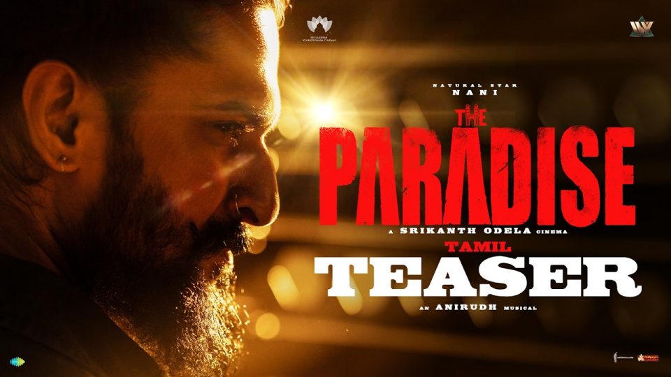 The Paradise Tamil Teaser
